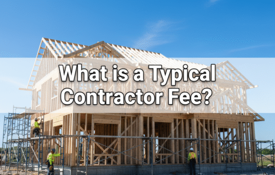 What is a Typical Contractor Fee?